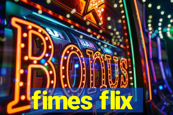 fimes flix